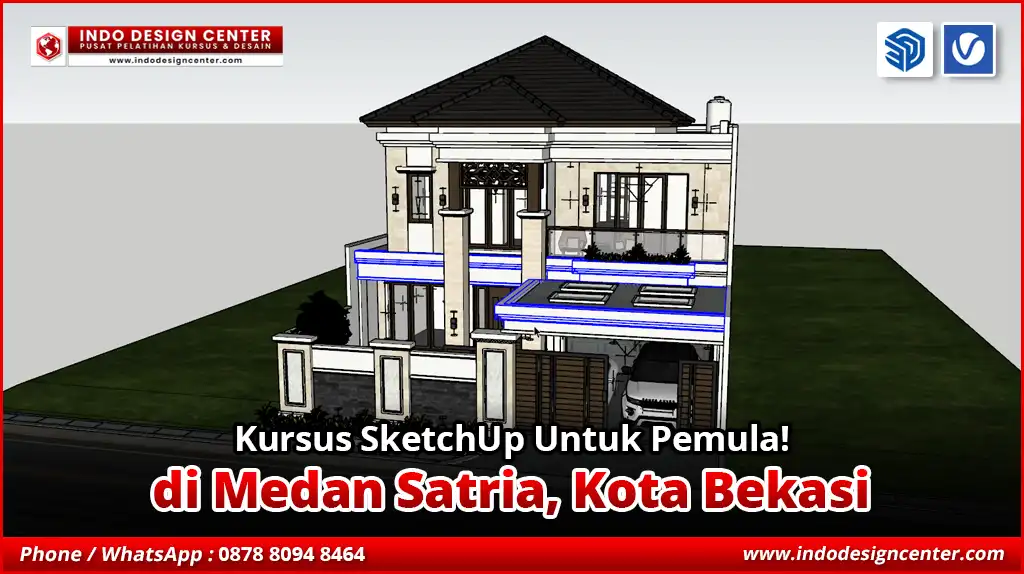 Kursus SketchUp Untuk Pemula di Medan Satria, Kota Bekasi