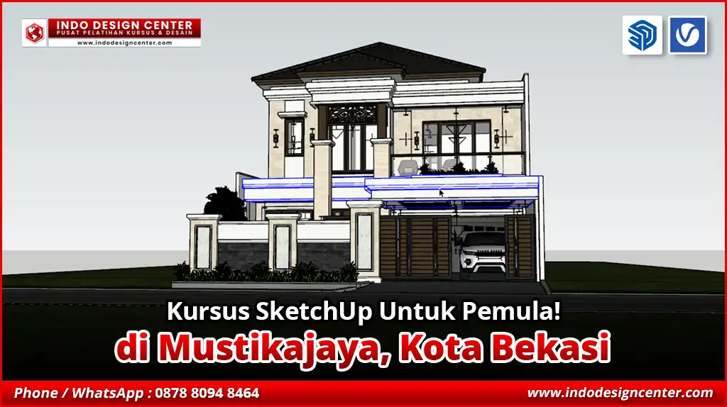 Kursus SketchUp Untuk Pemula di Mustikajaya, Kota Bekasi