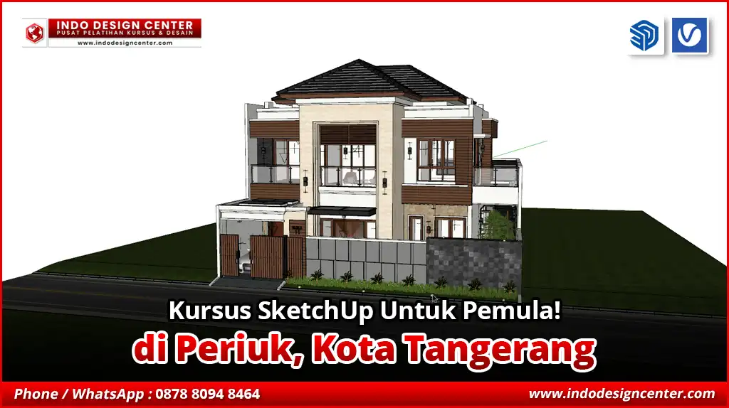 Kursus SketchUp Untuk Pemula di Periuk, Kota Tangerang