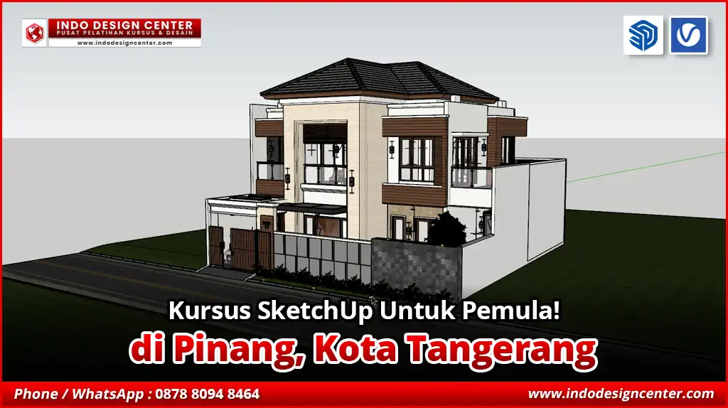 Kursus SketchUp Untuk Pemula di Pinang, Kota Tangerang