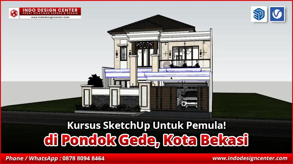 Kursus SketchUp Untuk Pemula di Pondok Gede, Kota Bekasi