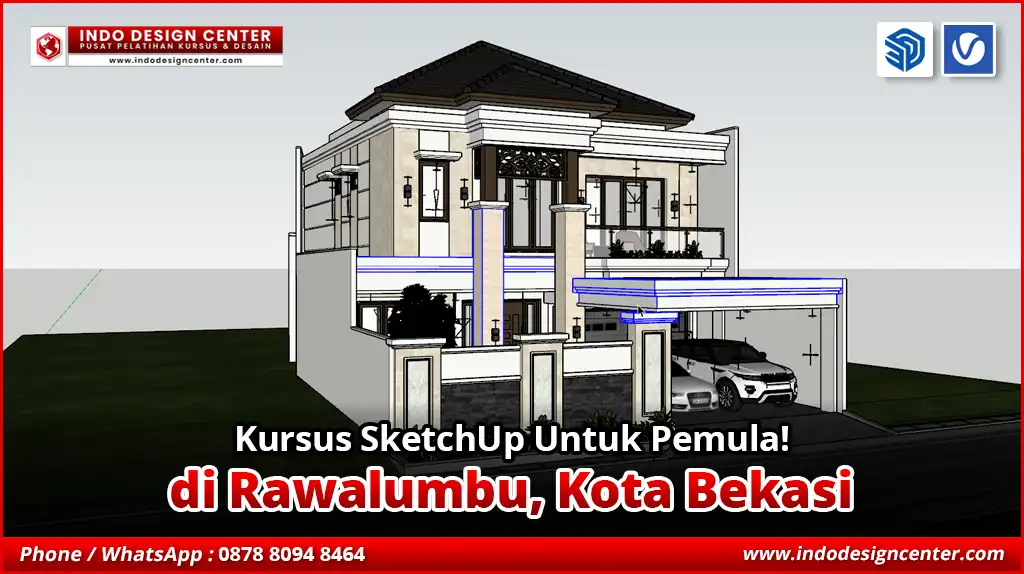 Kursus SketchUp Untuk Pemula di Rawalumbu, Kota Bekasi