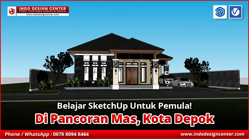 Belajar SketchUp Untuk Pemula di Pancoran Mas, Kota Depok