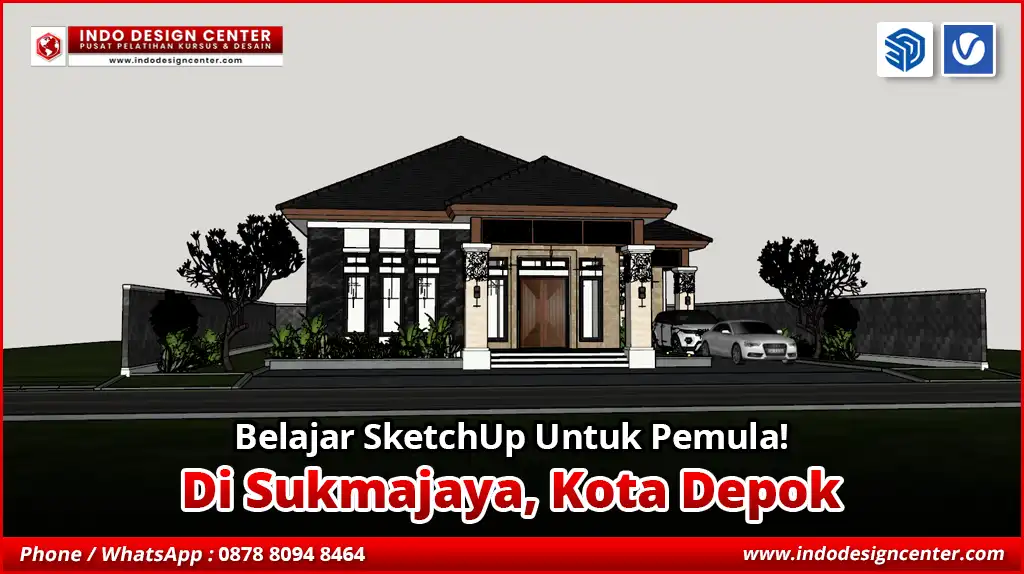 Belajar SketchUp Untuk Pemula di Sukmajaya, Kota Depok