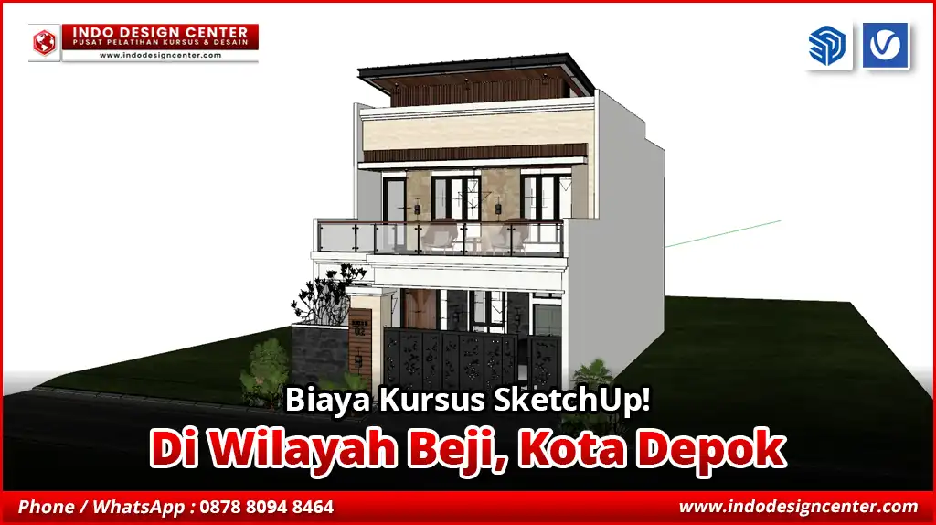 Biaya Kursus SketchUp di Beji, Kota Depok