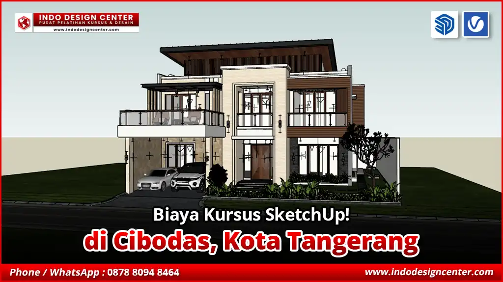 Biaya Kursus SketchUp di Cibodas, Kota Tangerang