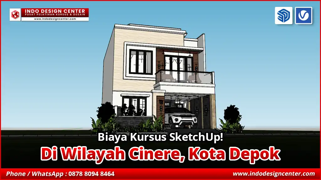Biaya Kursus SketchUp di Cinere, Kota Depok