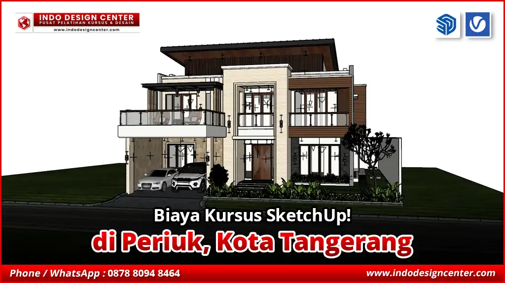 Biaya Kursus SketchUp di Periuk, Kota Tangerang