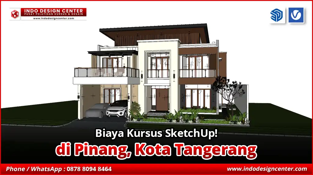 Biaya Kursus SketchUp di Pinang, Kota Tangerang