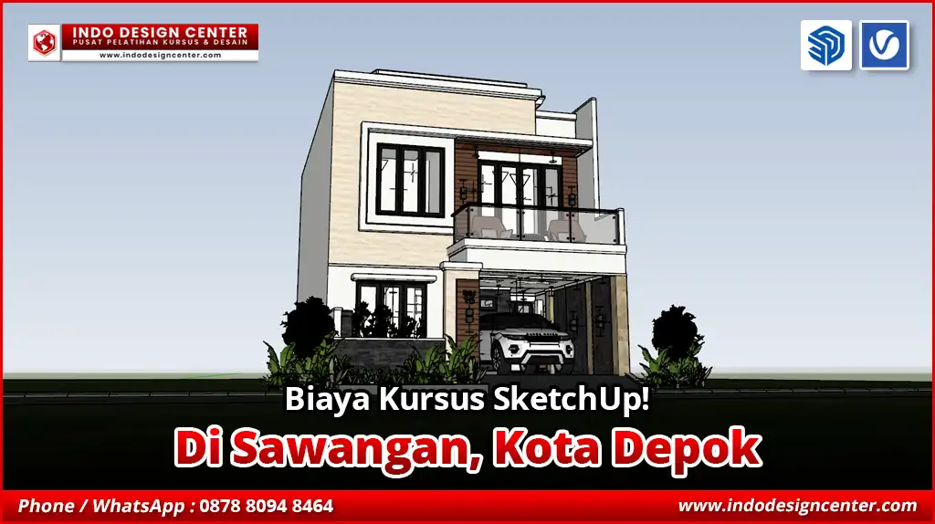Biaya Kursus SketchUp di Sawangan, Kota Depok