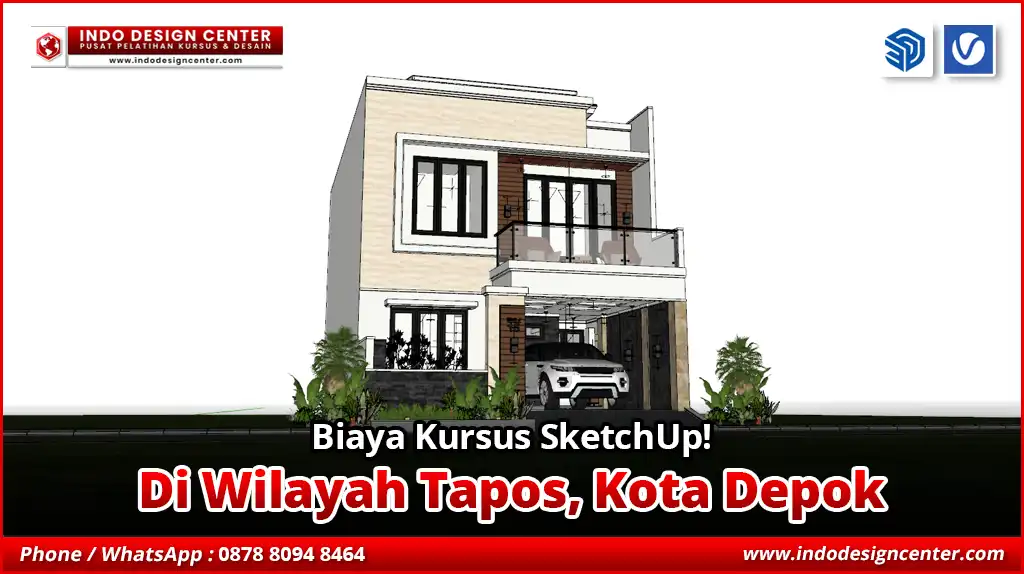 Biaya Kursus SketchUp di Tapos, Kota Depok
