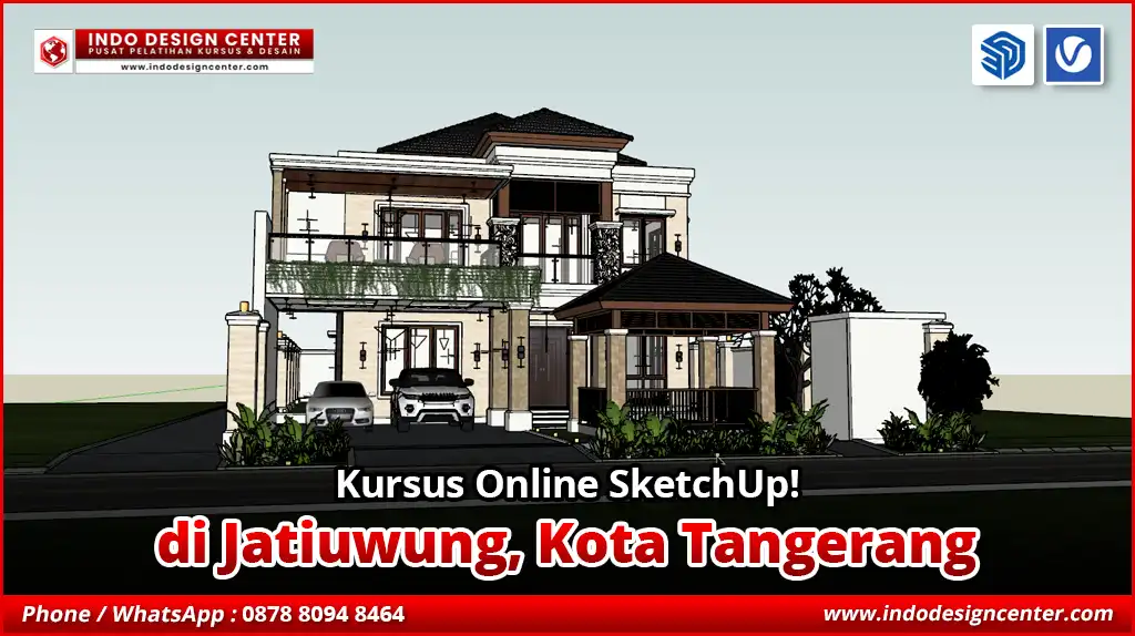 Kursus Online SketchUp di Jatiuwung, Kota Tangerang