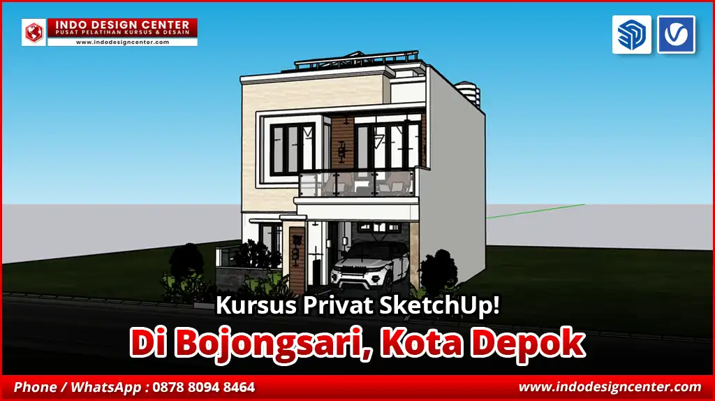 Kursus Privat SketchUp di Bojongsari, Kota Depok