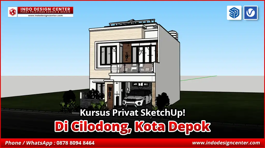 Kursus Privat SketchUp di Cilodong, Kota Depok