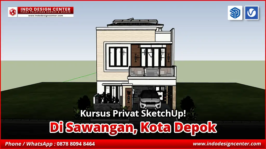 Kursus Privat SketchUp di Sawangan, Kota Depok