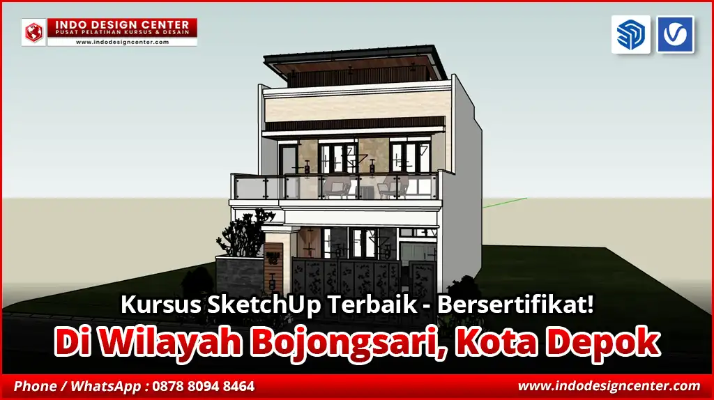 Kursus SketchUp Terbaik - Bersertifikat di Bojongsari, Kota Depok