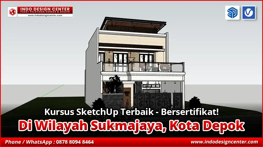 Kursus SketchUp Terbaik - Bersertifikat di Sukmajaya, Kota Depok