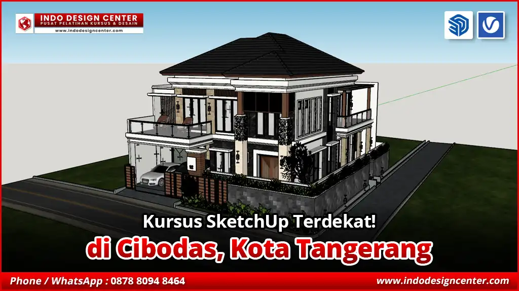Kursus SketchUp Terdekat di Cibodas, Kota Tangerang