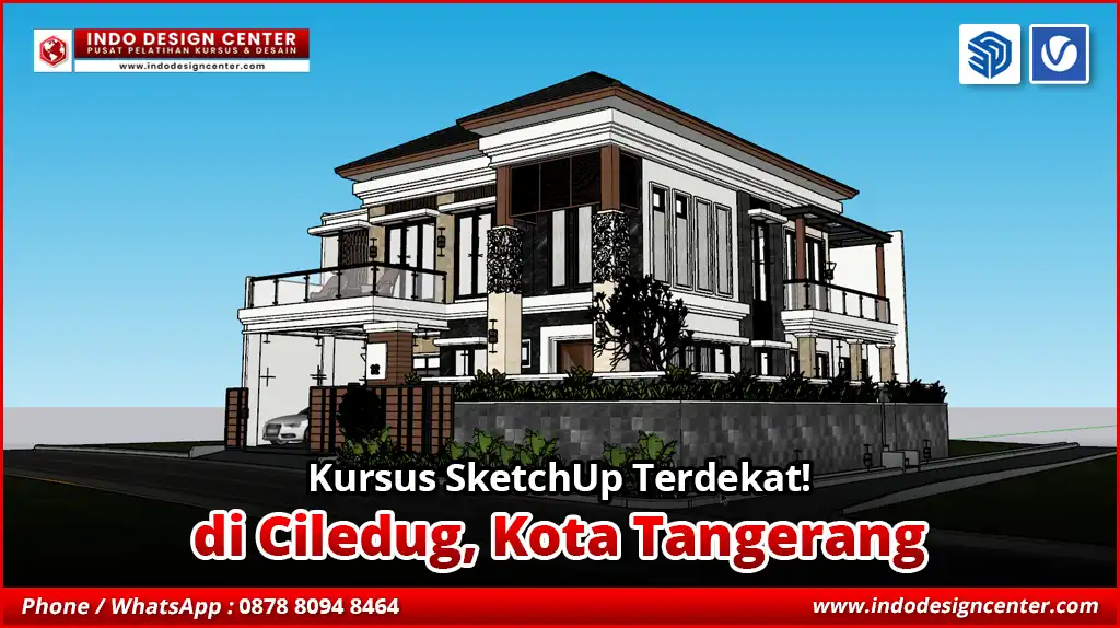 Kursus SketchUp Terdekat di Ciledug, Kota Tangerang