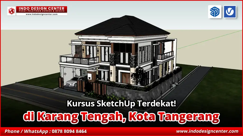 Kursus SketchUp Terdekat di Karang Tengah, Kota Tangerang
