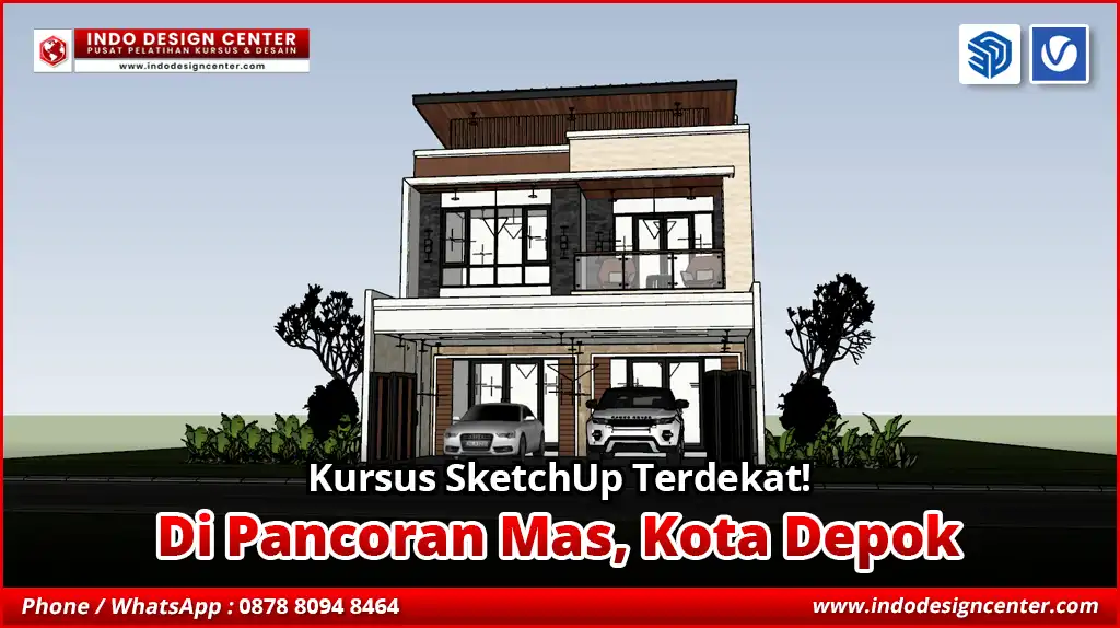 Kursus SketchUp Terdekat di Pancoran Mas, Kota Depok