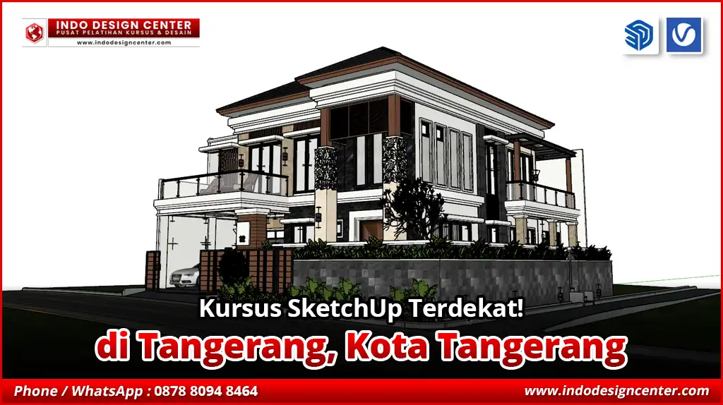 Kursus SketchUp Terdekat di Tangerang, Kota Tangerang