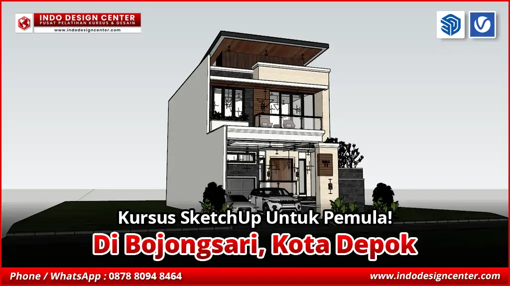 Kursus SketchUp Untuk Pemula di Bojongsari, Kota Depok