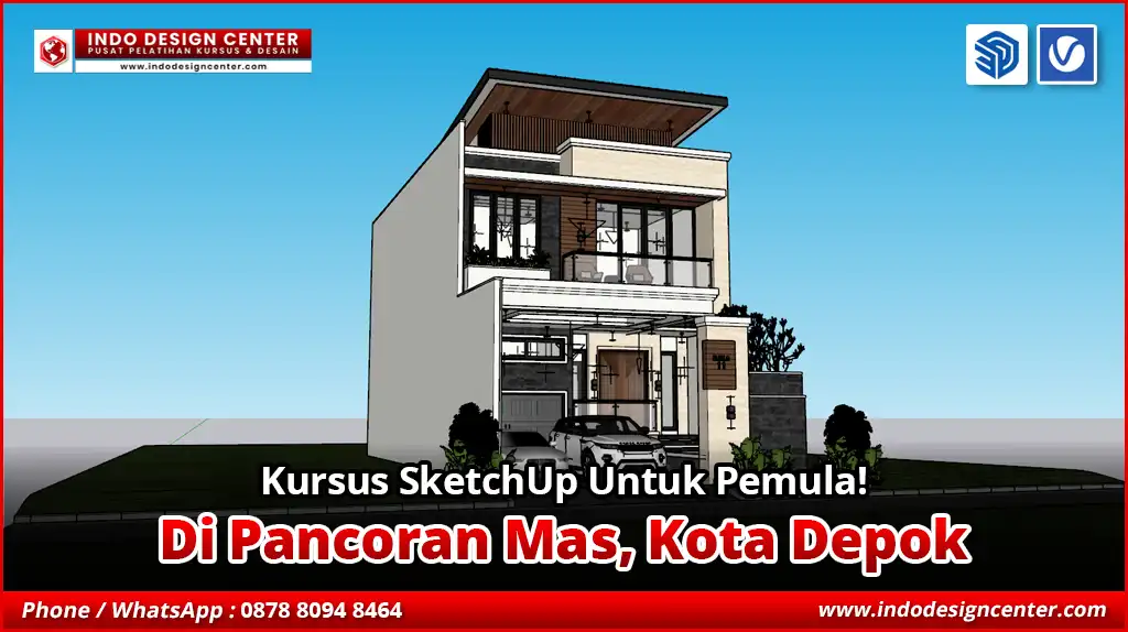 Kursus SketchUp Untuk Pemula di Pancoran Mas, Kota Depok