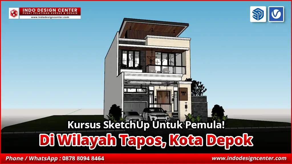 Kursus SketchUp Untuk Pemula di Tapos, Kota Depok