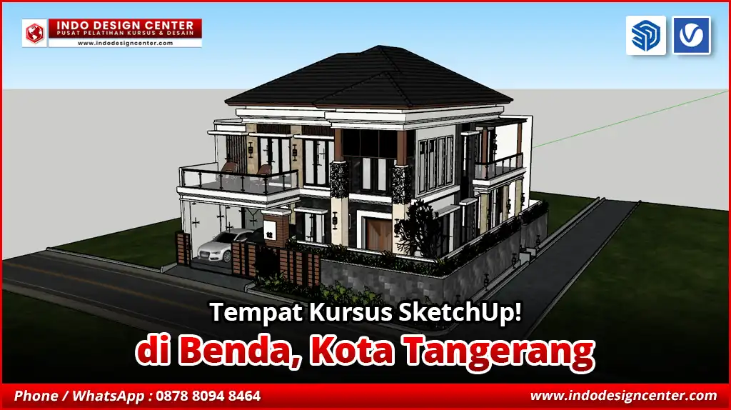 Tempat Kursus SketchUp di Benda, Kota Tangerang