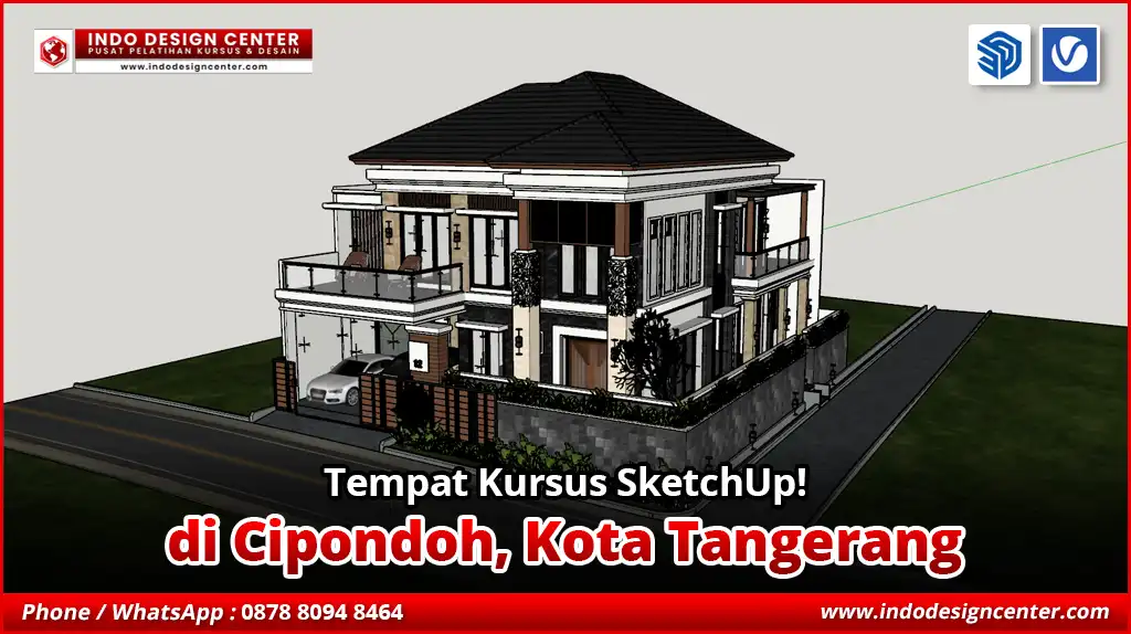 Tempat Kursus SketchUp di Cipondoh, Kota Tangerang