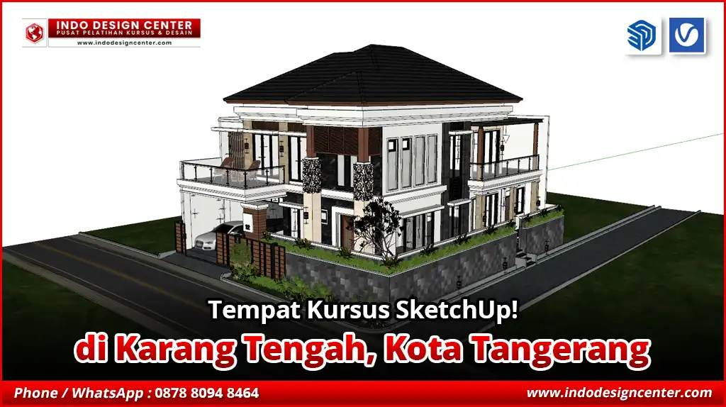 Tempat Kursus SketchUp di Karang Tengah, Kota Tangerang