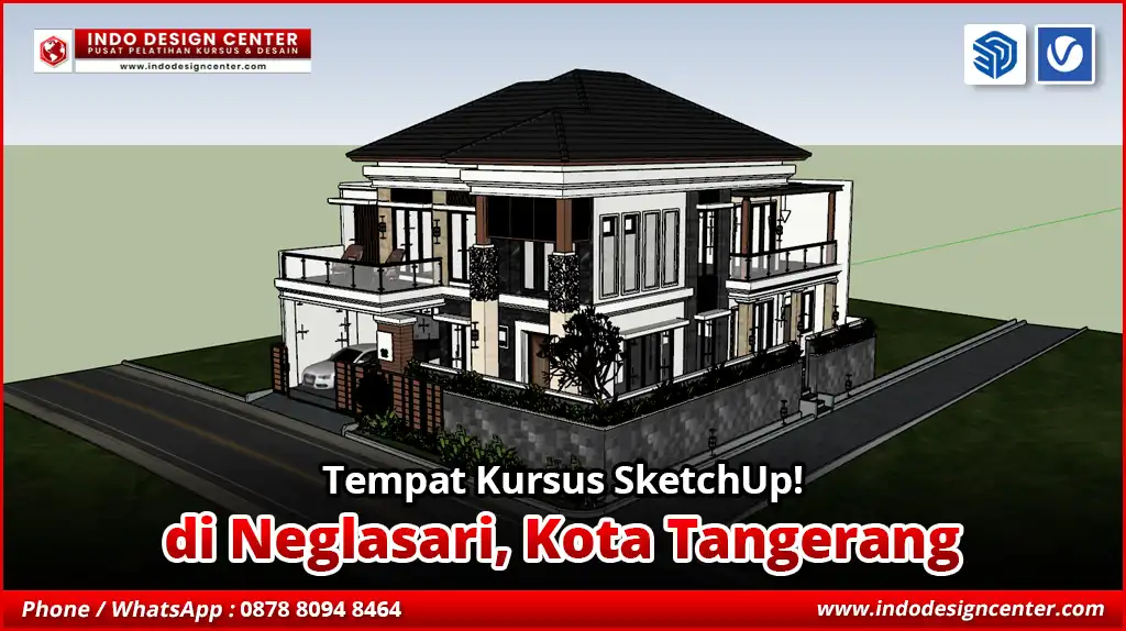 Tempat Kursus SketchUp di Neglasari, Kota Tangerang