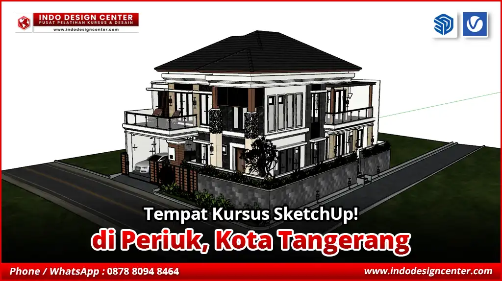 Tempat Kursus SketchUp di Periuk, Kota Tangerang