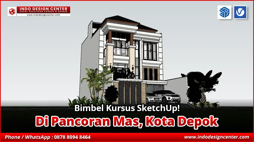 Bimbel Kursus SketchUp di Pancoran Mas, Kota Depok