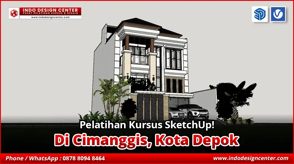 Pelatihan Kursus SketchUp di Cimanggis, Kota Depok