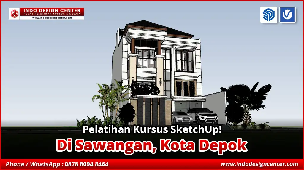 Pelatihan Kursus SketchUp di Sawangan, Kota Depok