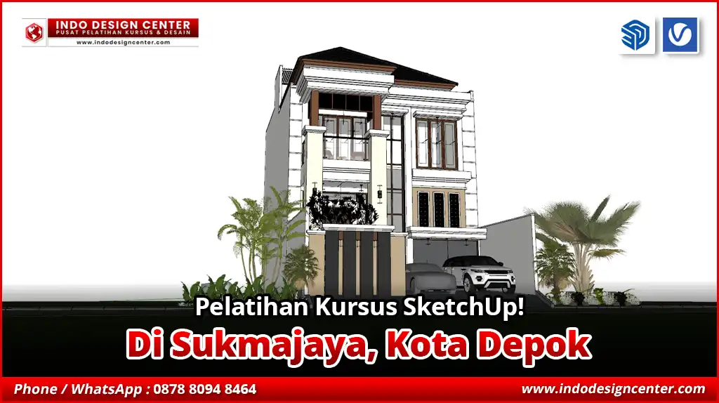 Pelatihan Kursus SketchUp di Sukmajaya, Kota Depok