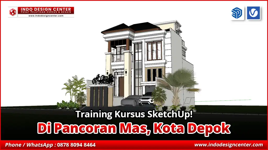 Training SketchUp di Pancoran Mas, Kota Depok