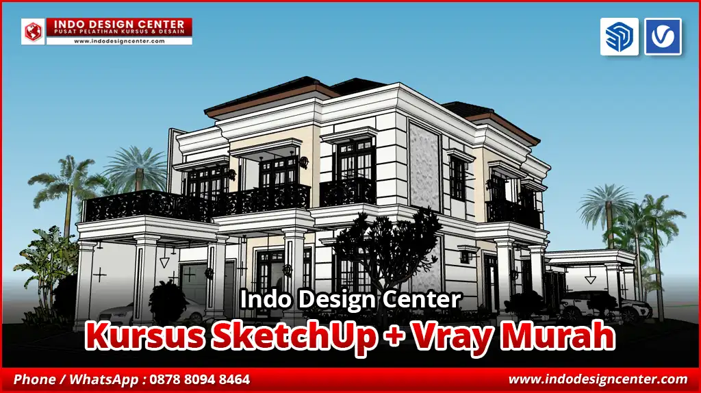 Kursus SketchUp + Vray Murah 3D Desain Arsitektur