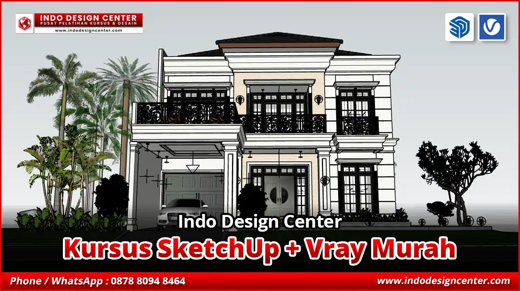 Kursus SketchUp + Vray Murah Ahli di Bidangnya
