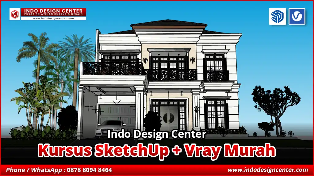 Kursus SketchUp + Vray Murah Mentor Kompeten