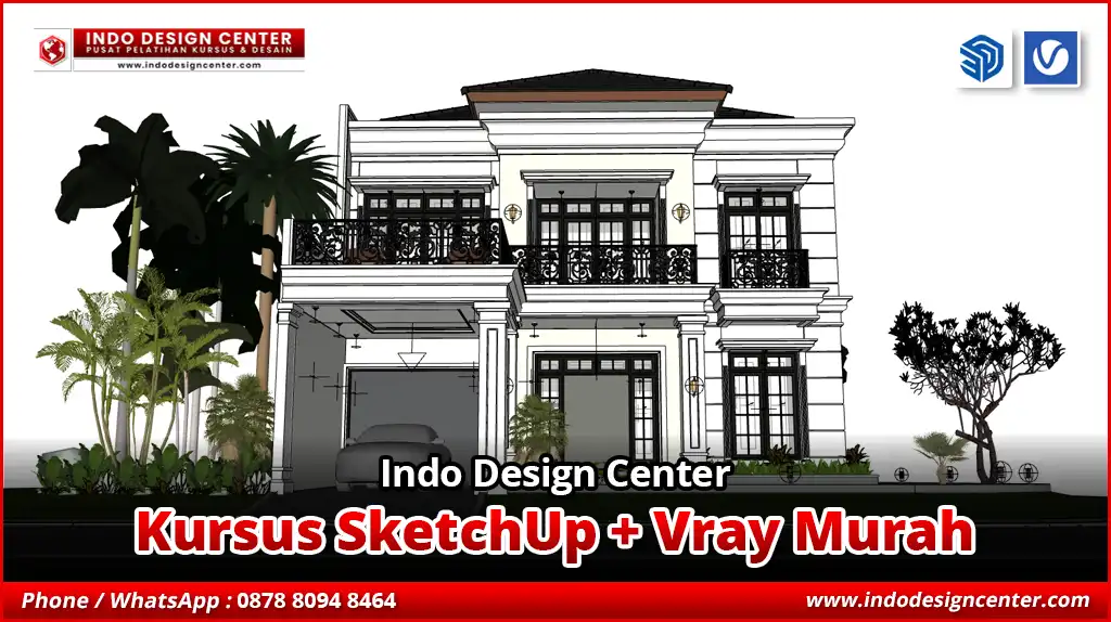 Kursus SketchUp + Vray Murah Pengajar Ahli