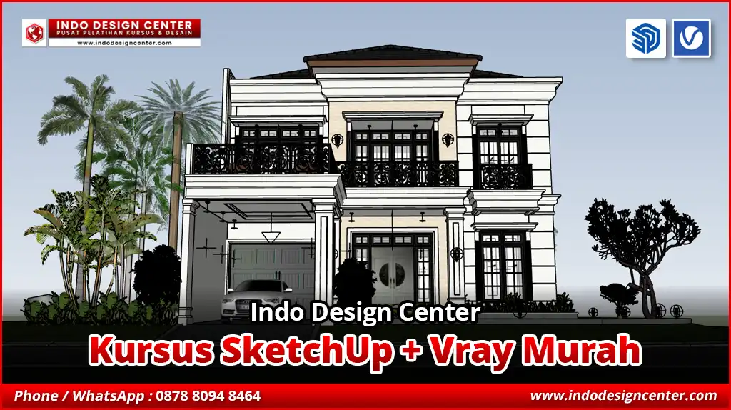 Kursus SketchUp + Vray Murah Profesional & Terpercaya