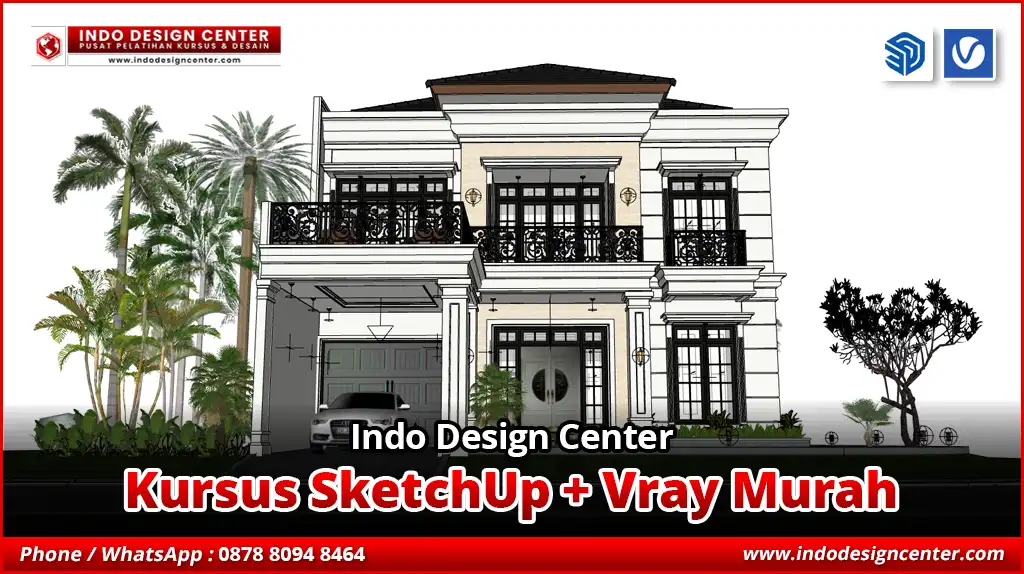 Kursus SketchUp + Vray Murah Tenaga Profesional