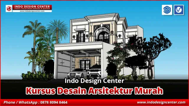 Kursus Desain Arsitektur Murah Ahli di Bidangnya
