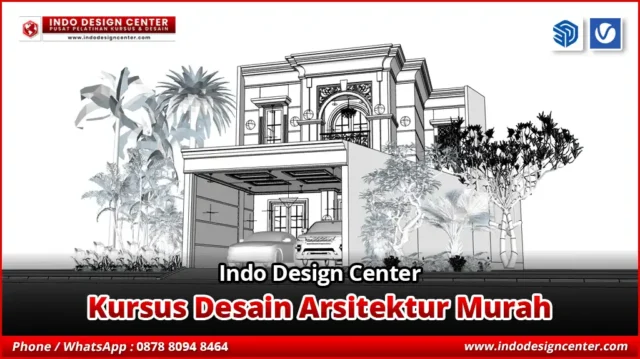 Kursus Desain Arsitektur Murah Pengajar Ahli