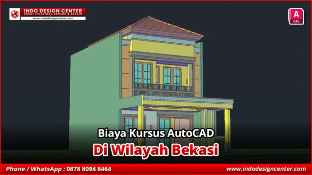 Biaya Kursus AutoCAD Gambar Kerja 3D Modeling di Bekasi