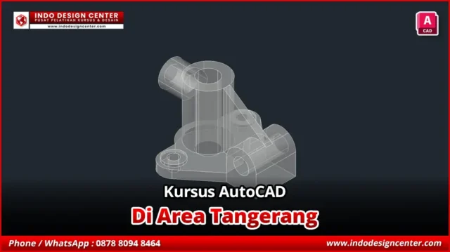 Kursus AutoCAD 3D Design Engineering di Tangerang